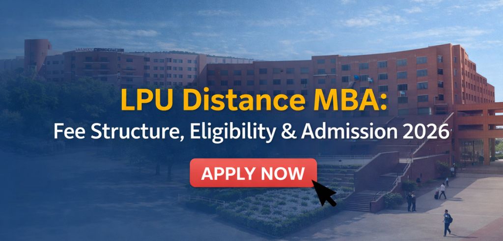 LPU Distance MBA: Fee Structure, Eligibility & Admission 2026 LPU Distance MBA: Fee Structure, Eligibility & Admission 2026