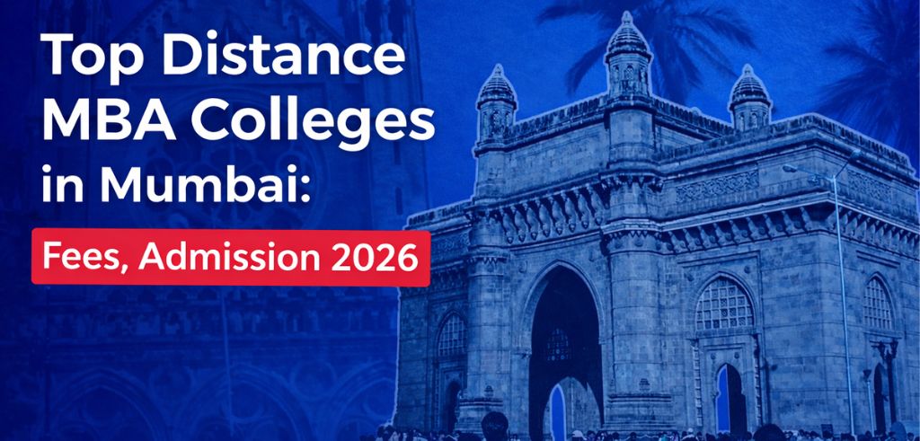 Top Distance MBA Colleges in Mumbai: Fees, Admission 2026