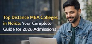 Top distance MBA colleges in Noida for 2026 admissions