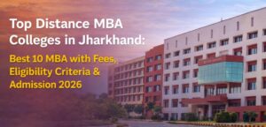Distance MBA Colleges Jharkhand – Nexkaze Education