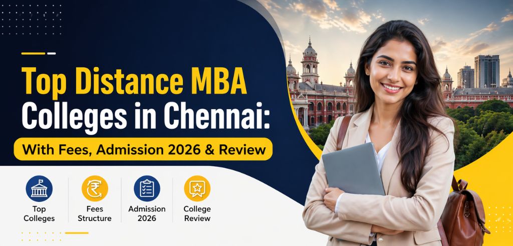 Top Distance MBA Colleges in Chennai: With Fees, Admission 2026 & Review