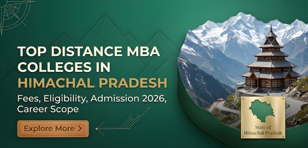 Top Distance MBA Colleges in Himachal Pradesh: Fees, Eligibility, Admission 2026, Career Scope Top Distance MBA Colleges in Himachal Pradesh: Fees, Eligibility, Admission 2026, Career Scope