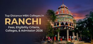 Distance MBA Colleges in Ranchi
