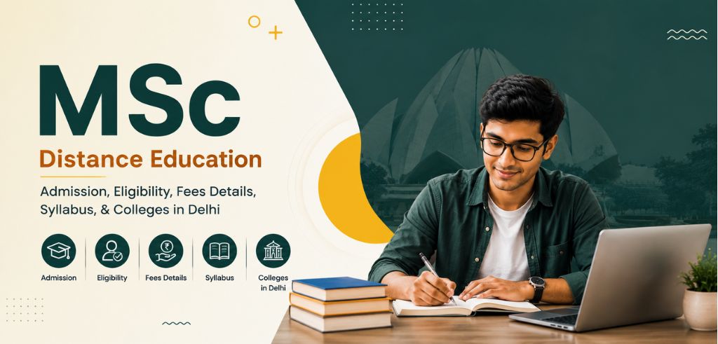 MSc Distance Education Admission: Eligibility, Fees Details, Syllabus & Colleges in Delhi MSc Distance Education Admission: Eligibility, Fees Details, Syllabus & Colleges in Delhi