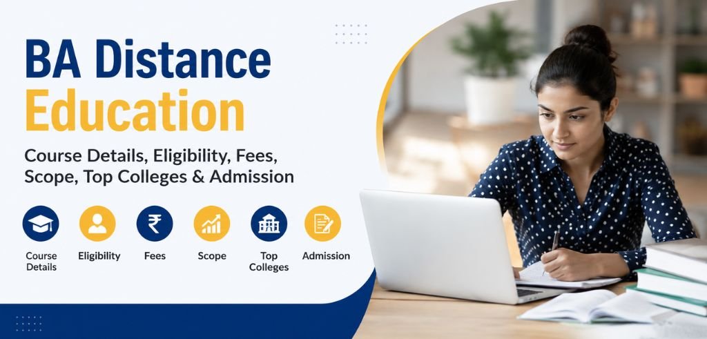 BA Distance Education: Course Details, Eligibility, Fees, Scope, Top Colleges & Admission BA Distance Education: Course Details, Eligibility, Fees, Scope, Top Colleges & Admission