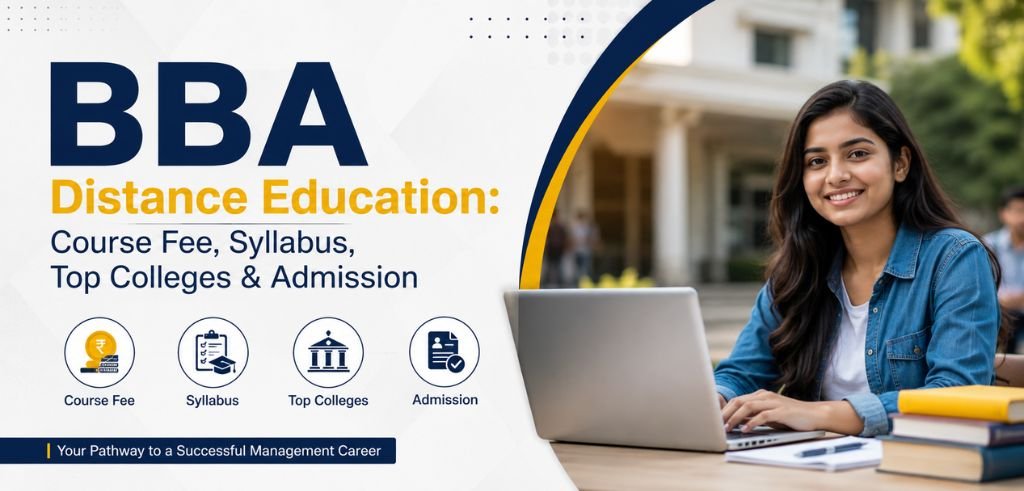 BBA Distance Education: Course Fee, Syllabus, Top Colleges & Admission BBA Distance Education: Course Fee, Syllabus, Top Colleges & Admission